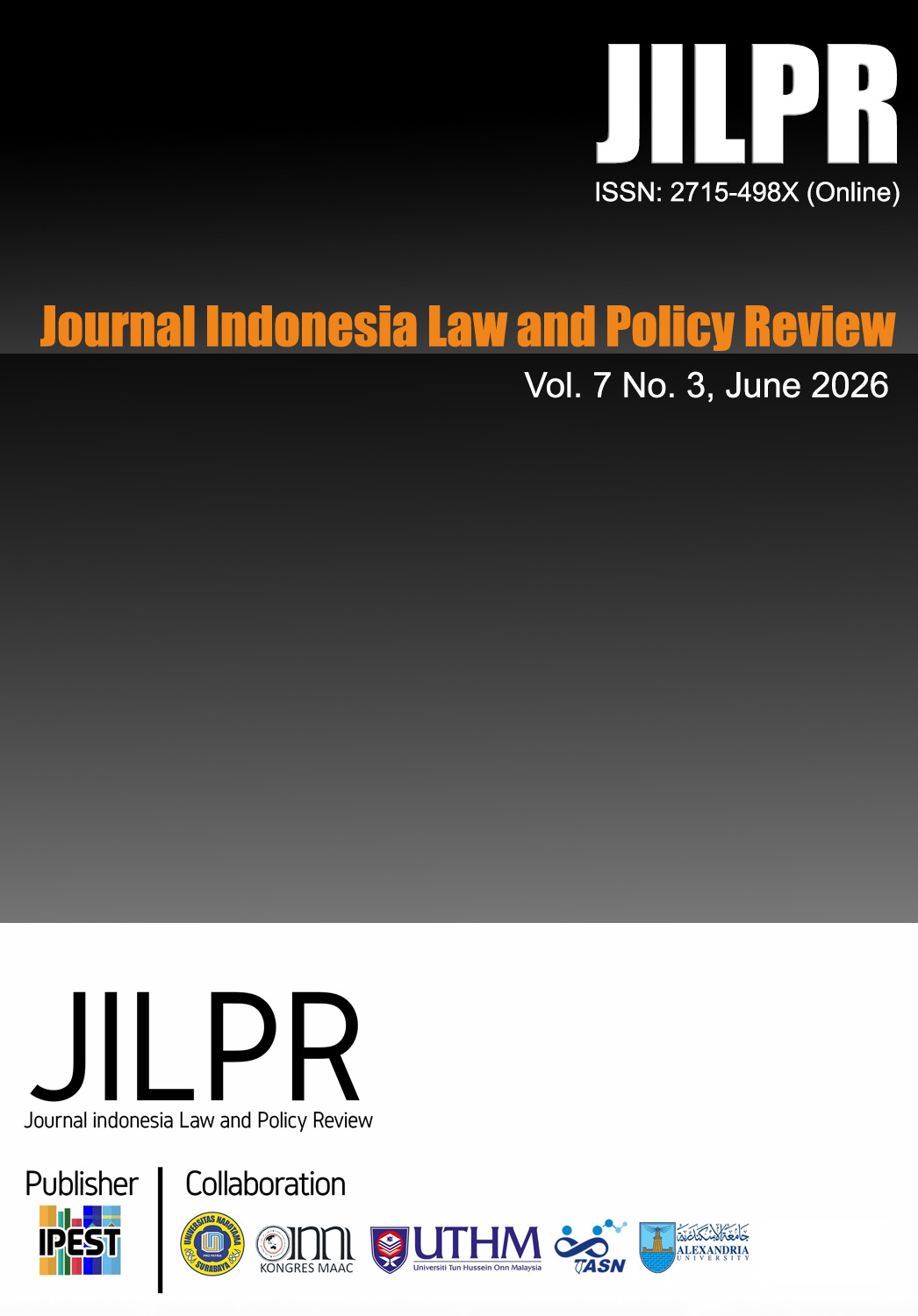 					View Vol. 7 No. 3 (2026): Journal Indonesia Law and Policy Review (JILPR), June 2026
				